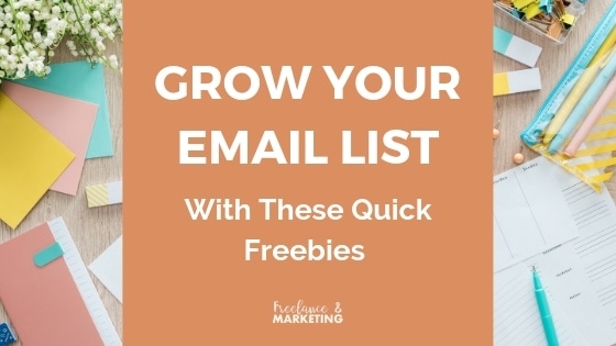 Grow your email list with these quick freebies